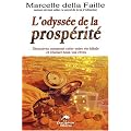 L'odyss�e de la prosp�rit� : D�couvrez comment cr�er votre vie id�ale et r�aliser tous vos r�ves
