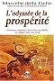 L'odyss�e de la prosp�rit� : D�couvrez comment cr�er votre vie id�ale et r�aliser tous vos r�ves