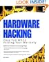 Hardware Hacking: Have Fun While Voiding Your Warranty