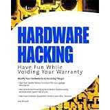 Hardware Hacking: Have Fun While Voiding Your Warranty ~ Kevin D. Mitnick