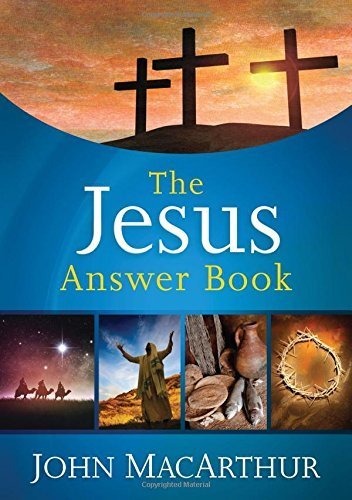 The Jesus Answer Book by John F. MacArthur (2014-02-11)