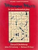 Winning Ways: For Your Mathematical Plays. Volume 1: Games in General