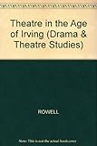 Theatre in the age of Irving