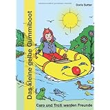Das kleine gelbe Gummiboot - Caro und Trolli werden Freundevon "Doris Sutter"