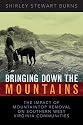 Bringing Down the Mountains: The Impact of Mountaintop Removal on Southern West Virginia Communities