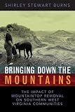 Bringing down the mountains: The impact of mountaintop removal surface coal mining on southern West Virginia communities, 1970--2004