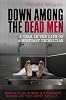 Down Among the Dead Men: A Year in the Life of a Mortuary Technician