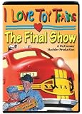 I Love Toy Trains: The Final Show DVD
