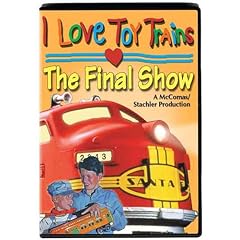 I Love Toy Trains: The Final Show DVD by 