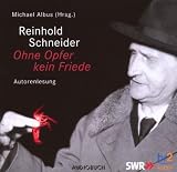 Produkt-Bild: Reinhold Schneider - Ohne Opfer kein Friede . Vortr&auml;ge ud Lesungen. 1 CD: Vortr&auml;ge und Lesungen