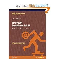 Strafrecht Besonderer Teil III: Straftaten gegen Gemeinschaftswerte