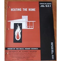 Heating The Home, Small Homes Council Circular Series Index Number G3.1 (University of... by S. Konzo, R. W. Roose W. S. Harris