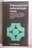Philosophische Anthropologie heute. - Otto F. Bollnow, Erich Fromm, Arnold Gehlen