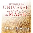 Leveraging the Universe and Engaging the Magic by Mike Dooley