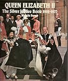 Queen Elizabeth II : the Silver Jubilee book 1952-1977