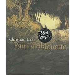 Pain d'alouette : Pack en 2 volumes : Tome 1, Premi�re �poque ; Tome 2, Deuxi�me �poque