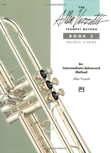 The Allen Vizzutti Trumpet Method, Book 3 (Melodic Studies)