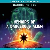 Memoirs of a Dangerous Alien | [Maggie Prince]