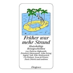 Fr�her war mehr Strand: Hinterh�ltige Reisegeschichten