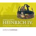Heinrich IV: Kaiser zwischen Triumpf und Bu�e