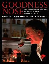 Goodness Nose: The Passionate Revelations of a Scotch Whisky Master Blender