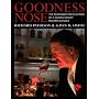 Goodness Nose: The Passionate Revelations of a Scotch Whisky Master Blender