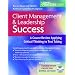 Client Management and Leadership Success: A Course Review Applying Critical thinking to Test taking (Davis's Success)