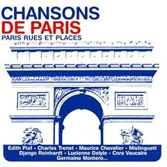 Chansons De Paris : Paris Rues Et Places