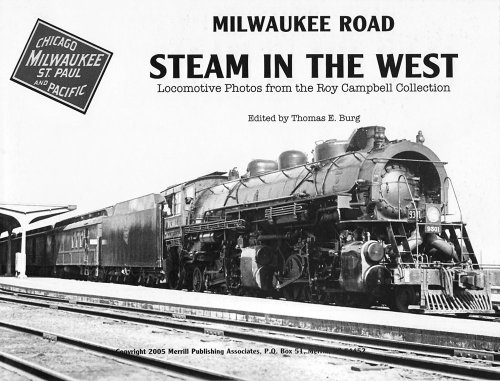 Milwaukee Road Steam in the West, Photos from the Roy Campbell Collection