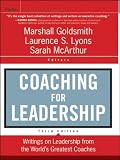 Coaching for Leadership: Writings on Leadership from the Worlds Greatest Coaches (J-B US non-Franchise Leadership)