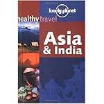Lonely Planet Healthy Travel Asia and India (Lonely Planet Healthy Travel) book cover