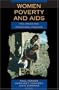 Women, Poverty and AIDS (2nd Edition): Sex, Drugs and Structural Violence (Series in Health and Social Justice)