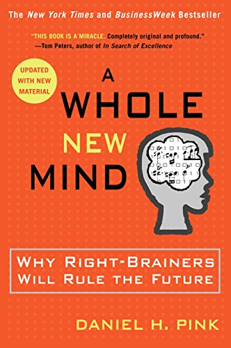 a whole new mind why right brainers will rule the future