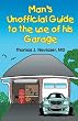 Man's Unofficial Guide to the Use of his Garage