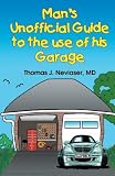 Man's Unofficial Guide to the Use of his Garage