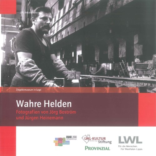 Klartext Verlag Wahre Helden. Fotografien von J&ouml;rg Bostr&ouml;m und J&uuml;rgen Heinemann