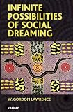 Infinite Possibilities of Social Dreaming in Systems,
W.Gordon Lawrence