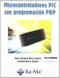 Microcontroladores PIC con programación PBP