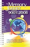 The Memory Jogger 9001:2008: Implementing a Process Approach Compliant to ISO 9001:2008 Quality Management Systems Standards