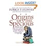 Origins of the Specious: Myths and Misconceptions of the English Language