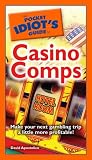 The Pocket Idiot's Guide to Casino Comps (Pocket Idiot's Guides)