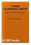 Three Classical Poets: Sappho, Catullus, and Juvenal