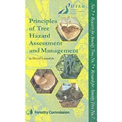 The Principles of Tree Hazard Assessment and Management (Research for Amenity Trees)