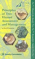 The Principles of Tree Hazard Assessment and Management (Research for Amenity Trees)