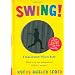 Swing!: A Scanimation Picture Book