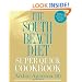 The South Beach Diet Super Quick Cookbook: 200 Easy Solutions for Everyday Meals