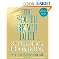 The South Beach Diet Super Quick Cookbook: 175 Healthy and Delicious Recipes Ready in 30 Minutes or Less