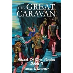 The Great Caravan: Secret Of The Realm Book I