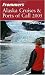 Frommer's Alaska Cruises & Ports of Call 2005 (Frommer's Complete)