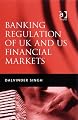 Banking Regulation of UK and US Financial Markets